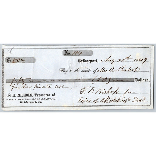 Naugatuck Railroad Co. Bridgeport, CT 1849 Check #104 Mrs. A. Bishop Signed