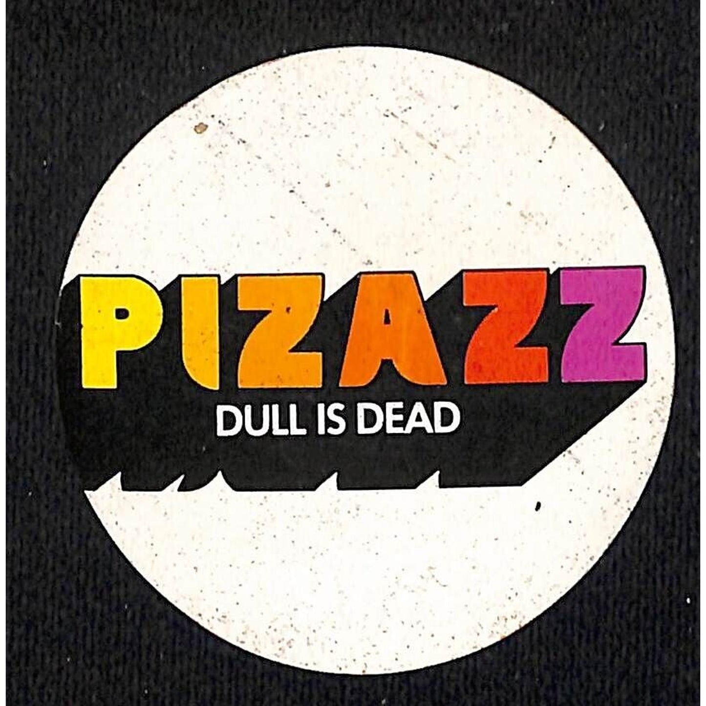 PIZAZZ "Dull is Dead" (Permatex) Performance Auto Sticker c1970's-80's (#2)