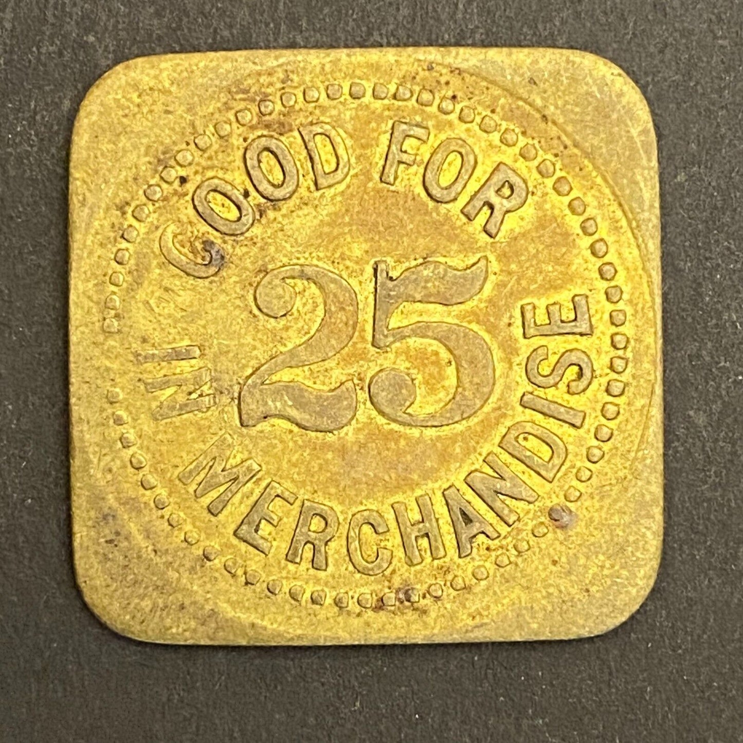 Bye & Company Taswell, IN G/F 25¢ in Merchandise Token 26mm (Gen Store?*) (#2)