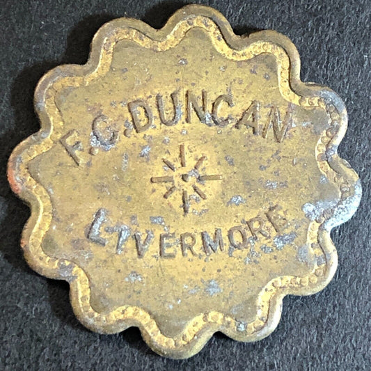 F.C. Duncan Livermore (CA) G/F 12 1/2¢ Trade Token 25.5mm Scarce c1920's