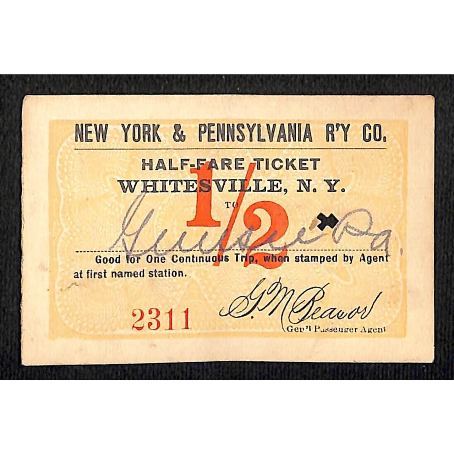 New York & Pennsylvania Ry 1917 "Large" Half Fare Ticket Whitesville, NY #2311
