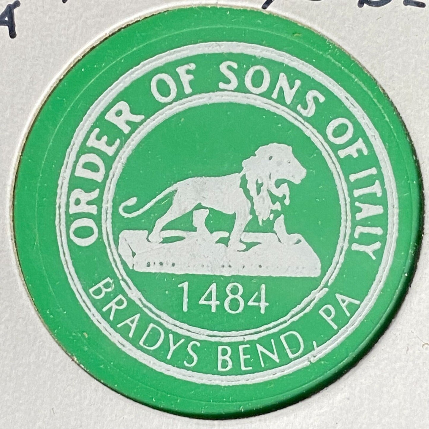 Bradys Bend, PA Order of Sons of Italy 1484 Plastic Drink Token G/F One Beer