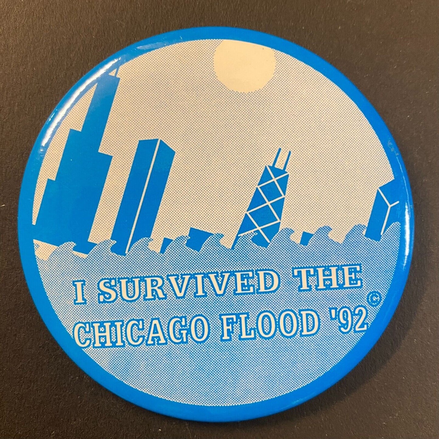 "I Survived the Chicago Flood of '92" 1992 Steel Pinback - 2 7/8"