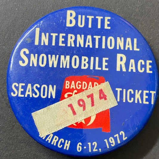 Butte International Snowmobile Race 1972 - 1974 Season Ticket Pinback