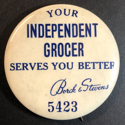 Borck & Stevens Your Independent Grocer Employee Steel Pinback Button c1940's