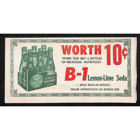 B-1 Lemon Lime Soda 1951-52 10c w/ 6 Bottle Purchase Money Saving Coupon