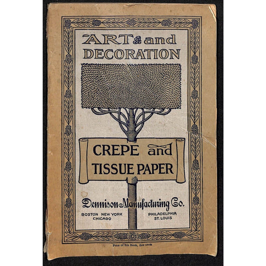 Dennison Manufacturing Crepe and Tissue Paper 1909 Catalog w/ Prices 95pp Scarce