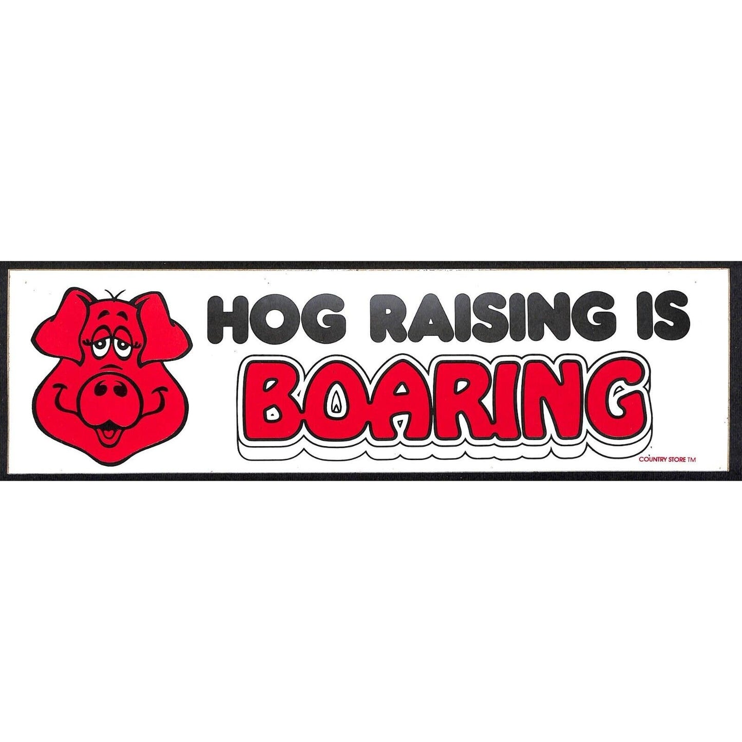 "Hog Raising Is Boaring" Pig Face Funny Farming Bumper Sticker VGC