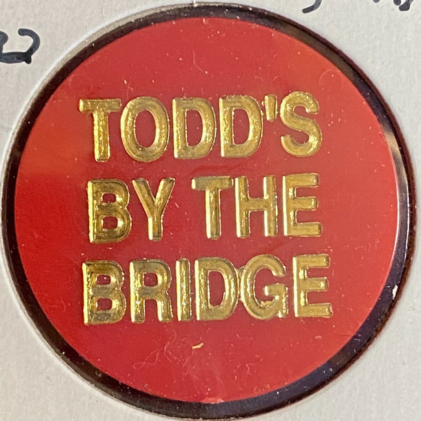 McKeesport, PA "Todd's By The Bridge" Plastic Token G/F Bottled Beer