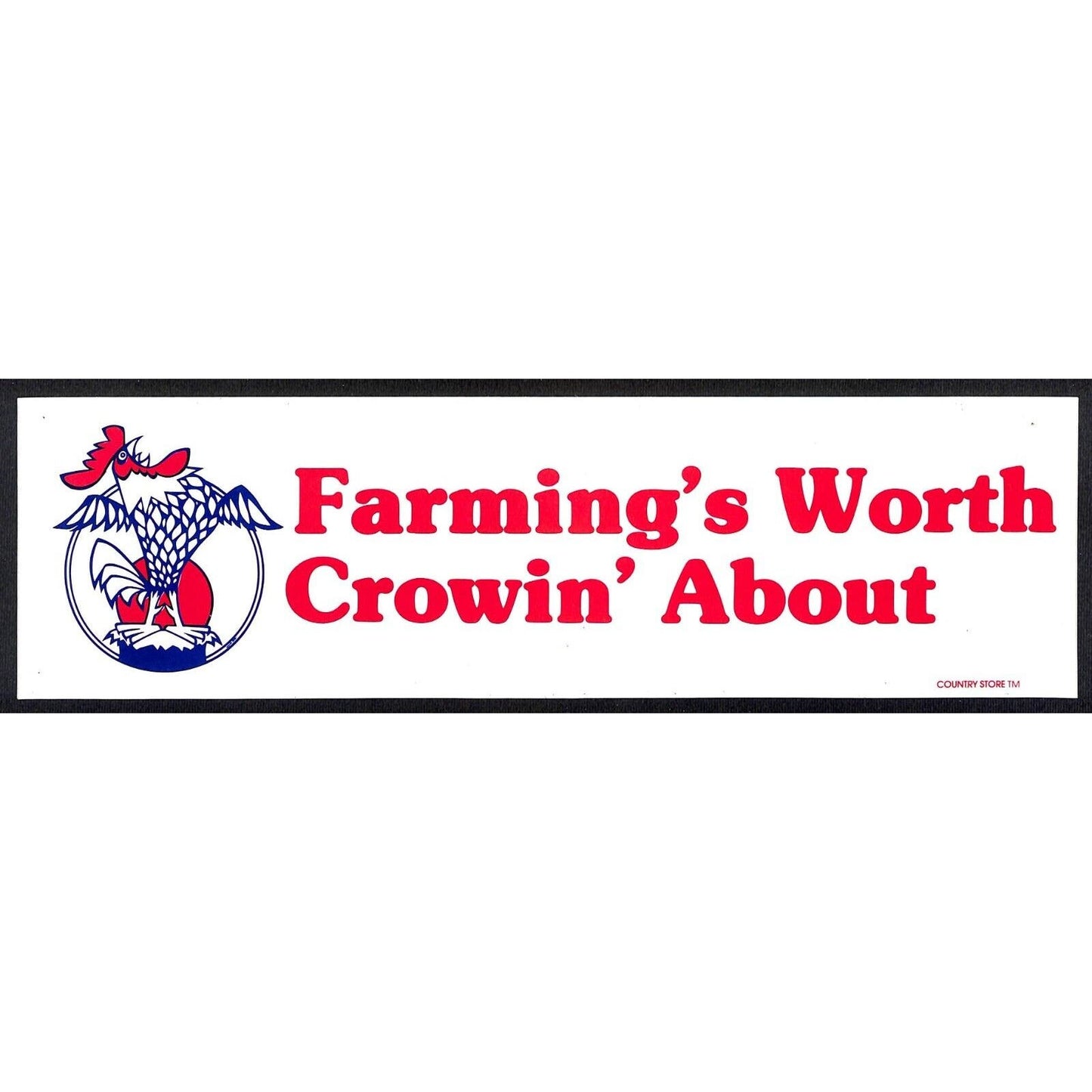 "Farming's Worth Crowin' About" Rooster Funny Farming Bumper Sticker VGC