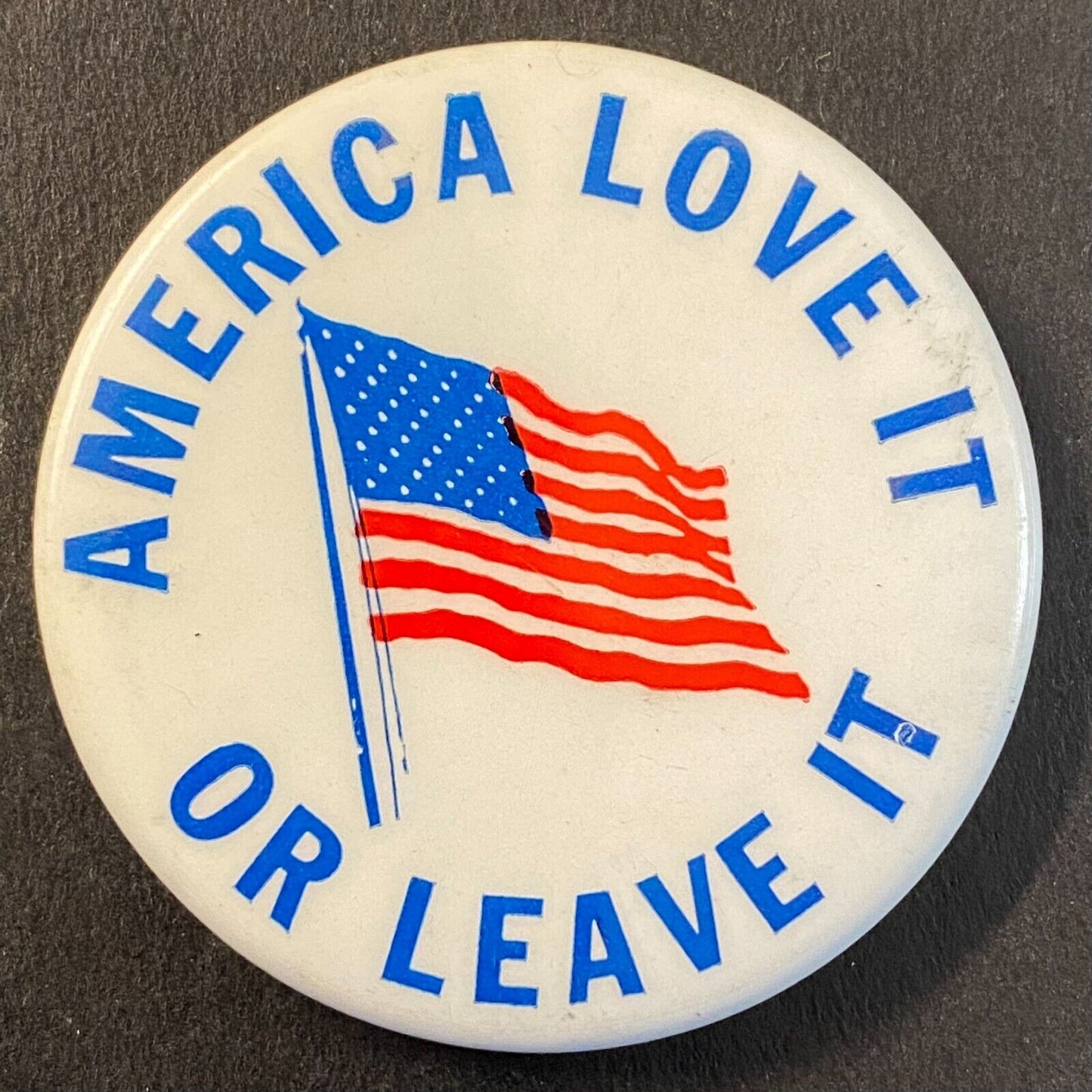 American Flag "America Love it or Leave it" Steel Pinback 1 5/8" c1967*