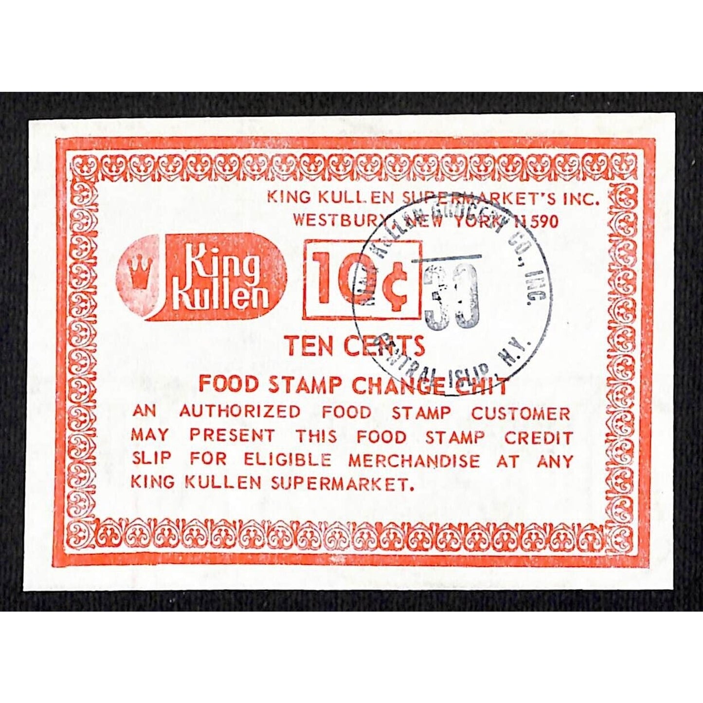 King Kullen Central Islip, NY 10c "Food Stamp Change Chit" Coupon c1975-78 VGC
