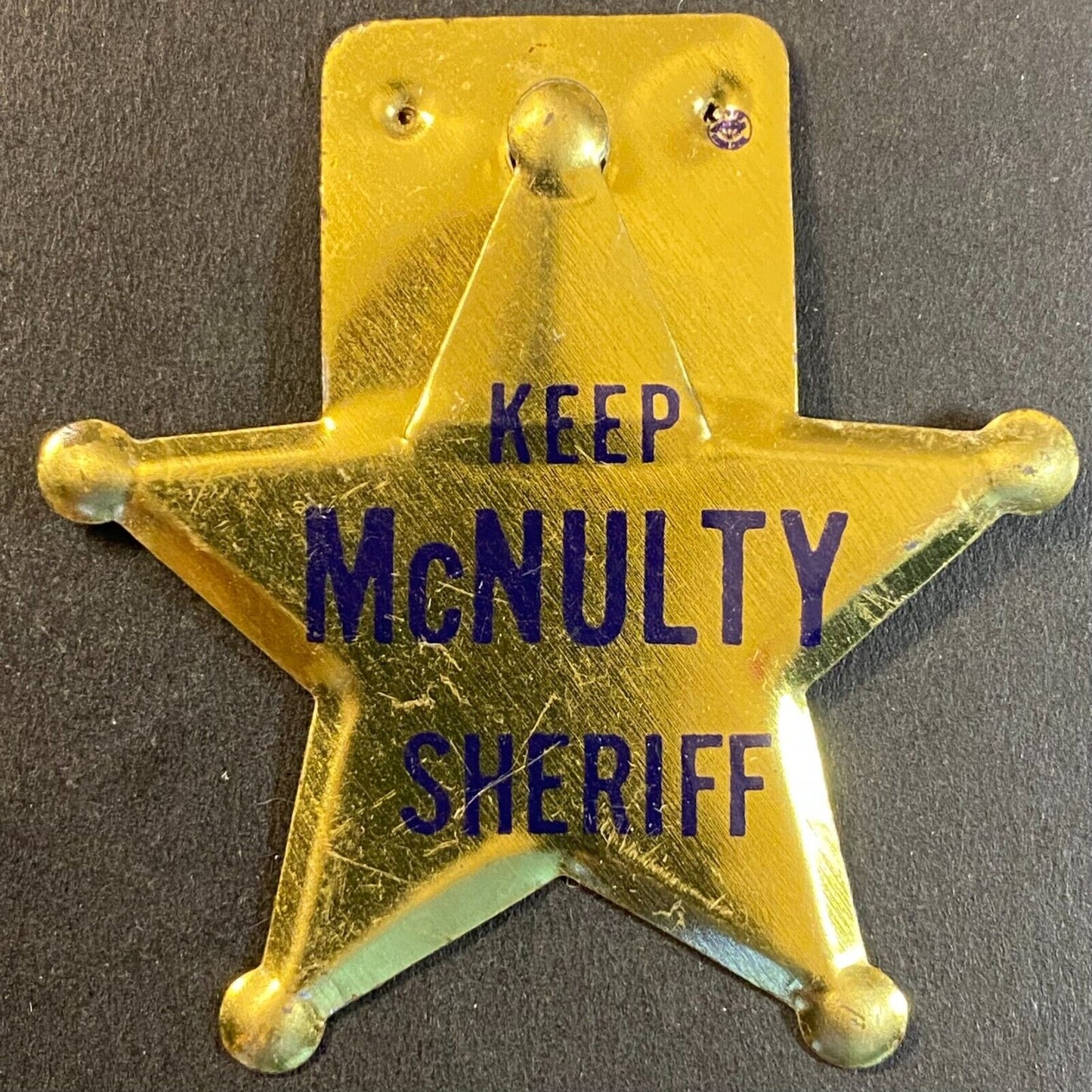 "Keep McNulty Sheriff" Election Campaign Steel Fold Over Pin c1940's-1960's ?