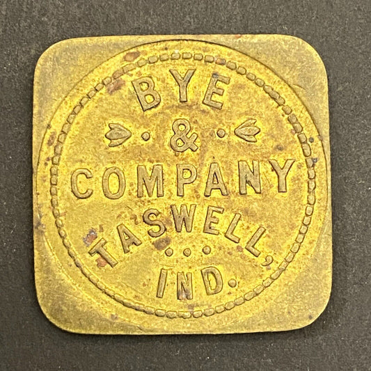 Bye & Company Taswell, IN G/F 25¢ in Merchandise Token 26mm (Gen Store?*) (#1)