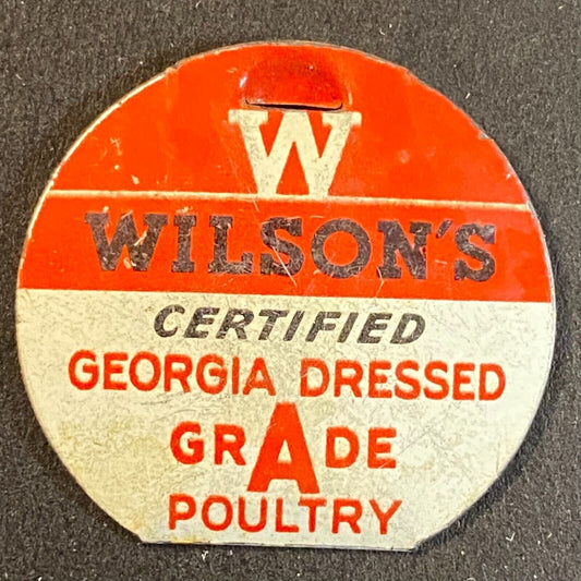 Wilson's Georgia Dressed Grade A Poultry Steel Pin / Tag ? Scarce