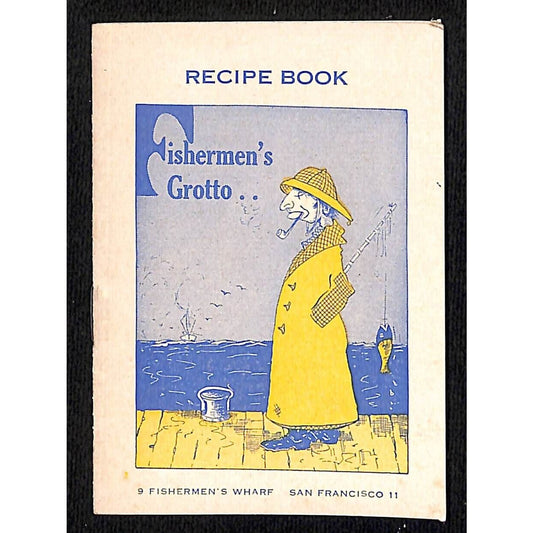 Fishermen's Grotto Restaurant San Francisco Small Recipe Book 12pp c1940's
