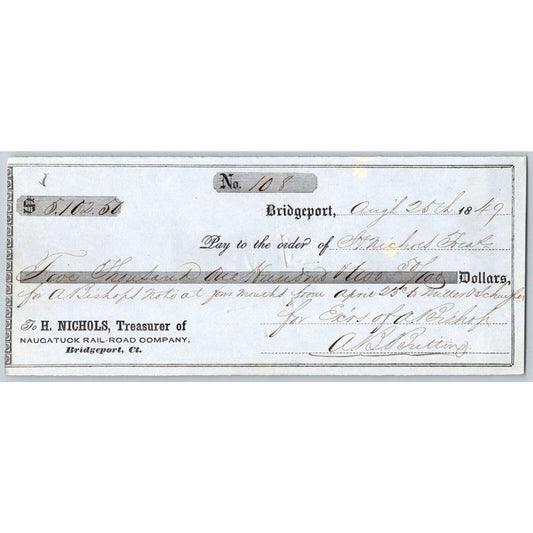 Naugatuck Railroad Co. Bridgeport Connecticut 1849 Check #108 H. Nichols, Tres.