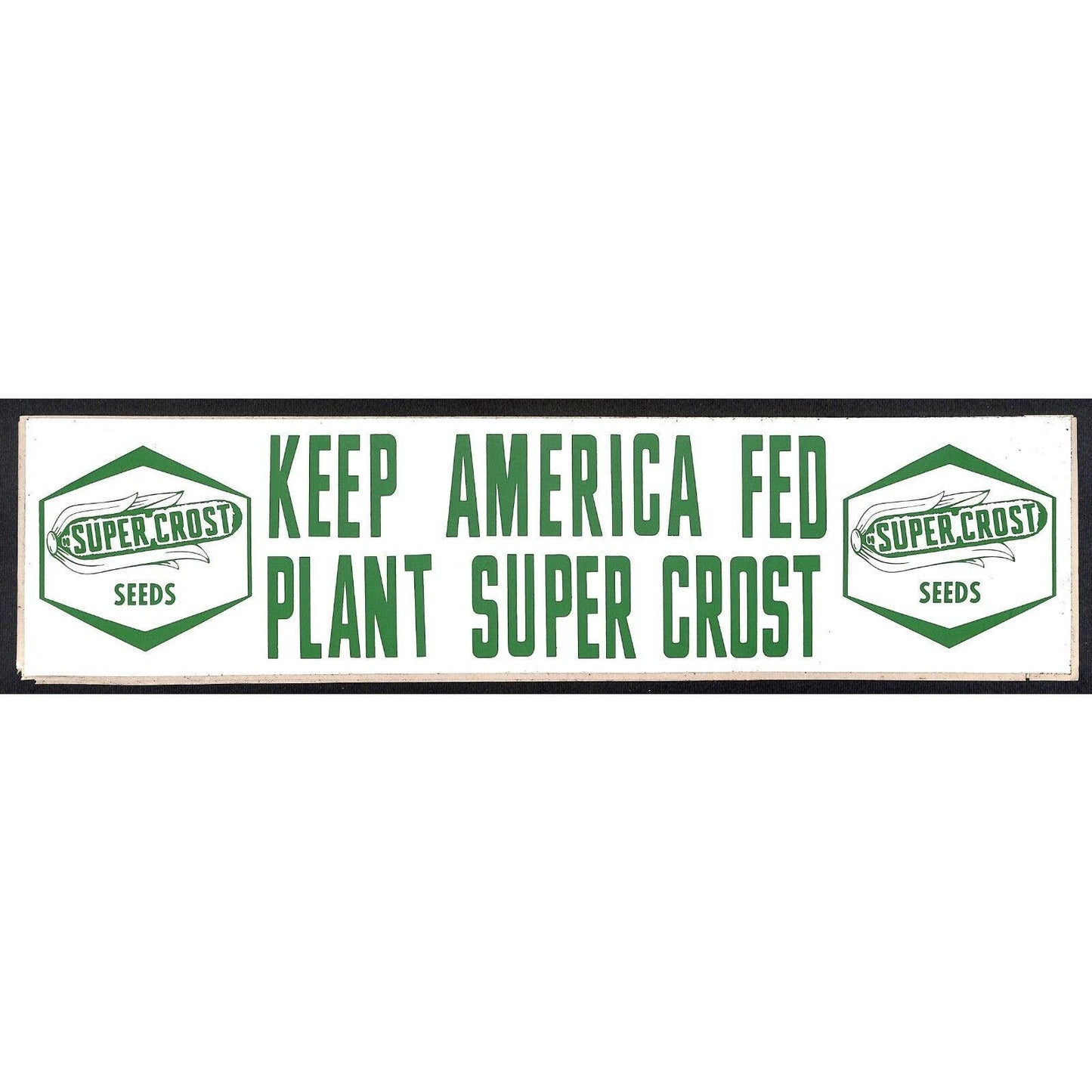 "Keep America Fed Plant Super Crost" c1965-75 Seeds - Farming Bumper Sticker