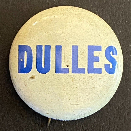 John Dulles Political Election Litho 3/4" Steel Pinback c1940's - Bastian Bros.