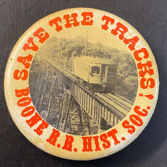 Boone R.R. Historical Society "Save the Tracks" Steel Pinback 2" c1970's-80's