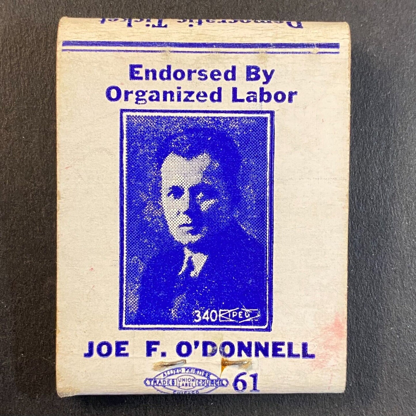 Joe F. O' Donnell for County Commissioner (-7 Sticks) Matchbook c1950's-60's