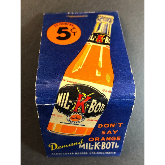 Mil K Botl Orange Soda Drink Half Full (-11) Matchbook c1940's Scarce