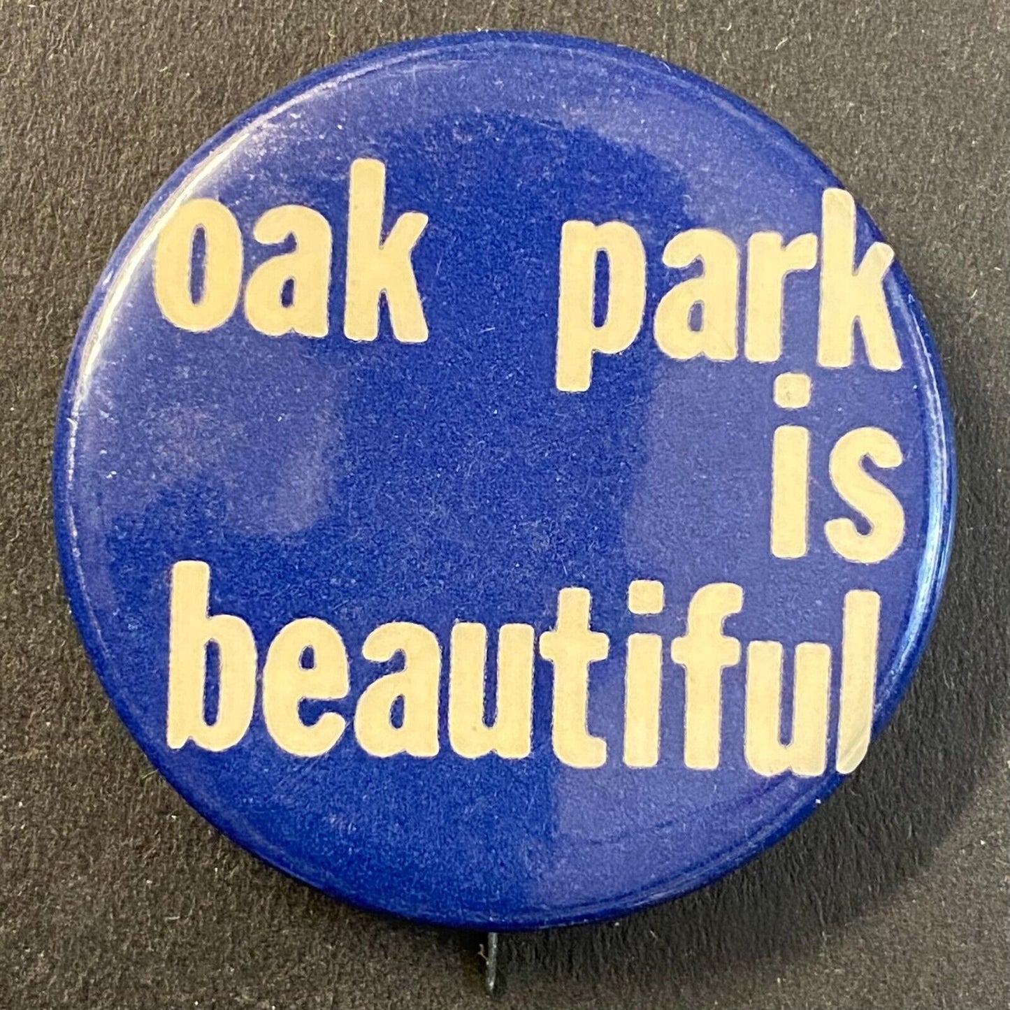 "Oak Park is Beautiful" c1975-85 Steel Pinback 1 3/8"
