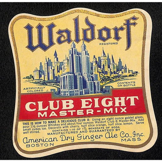 Waldorf Club Eight Master-Mix Beverage Label American Dry Ginger Ale Co. Boston