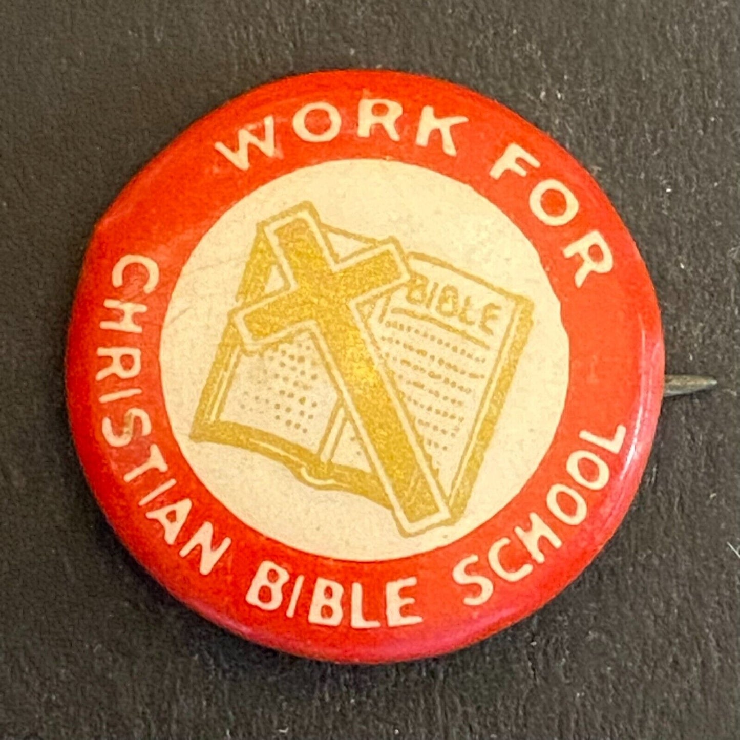 Work for Christian Bible School Celluloid Steel Pinback 5/8" w/ Cross / Hyatt