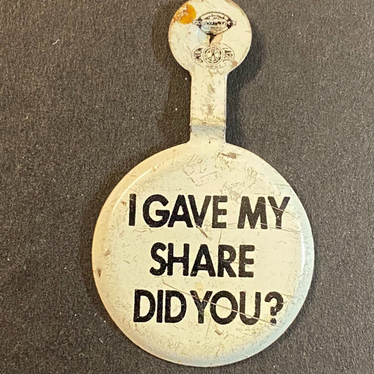 "I Gave My Share Did You?" (Blood Drive?) Steel Fold Over Pin c1960's?