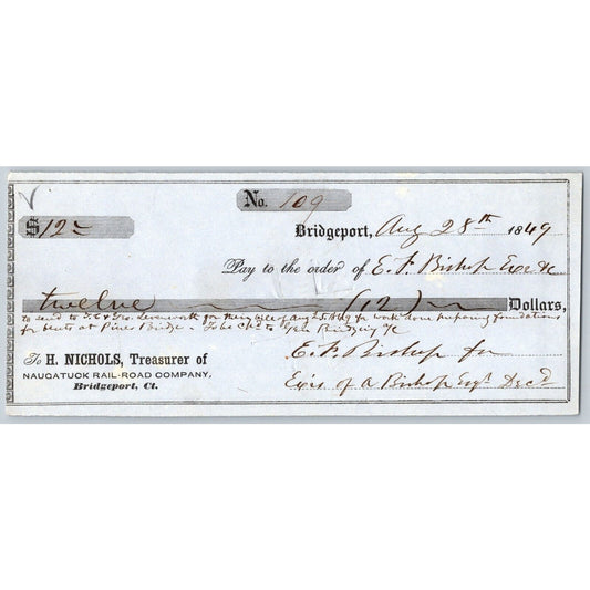 Naugatuck Railroad Co. Bridgeport Connecticut 1849 Check #109 E.F Bishop Signed