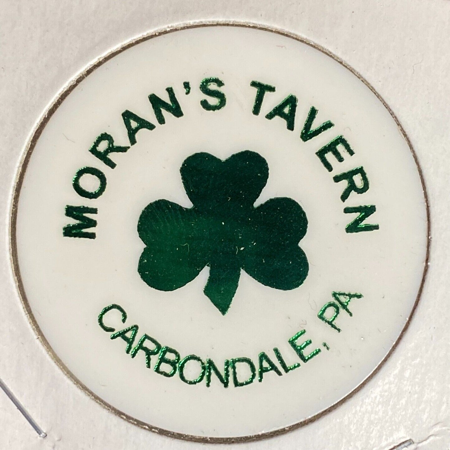 Carbondale, PA Moran's Tavern Plastic Token G/F One Bottle Beer Clover