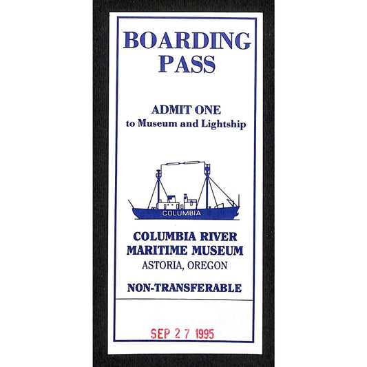 1995 Columbia River Maritime Museum Astoria, OR Boarding Pass VGC