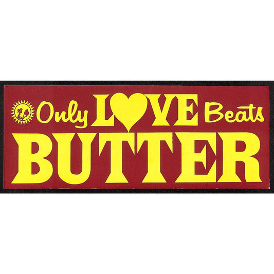 "Only Love Beats Butter" c1970s Farming Bumper Sticker VGC Scarce