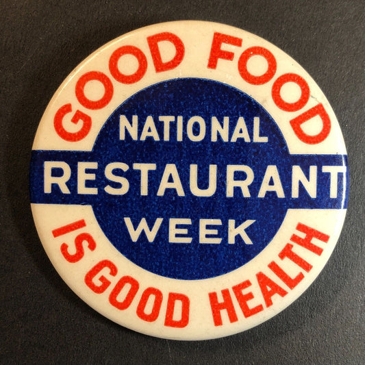 National Restaurant Week Good Food Steel Pinback Button 2 1/8" c1930's-40's