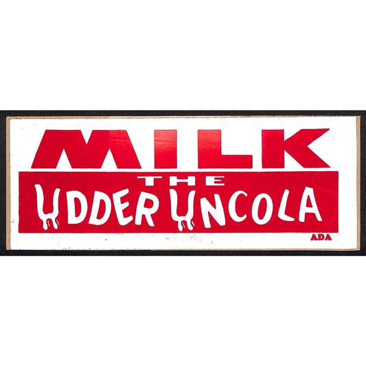 "Milk - The Udder Uncola" ADA American Dairy Assn. c1973 Farming Bumper Sticker