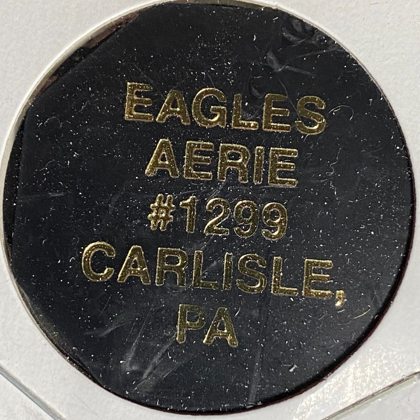 Carlisle, PA FOE Aerie 1299 Hex Plastic Drink Token G/F Top Shelf Whiskey