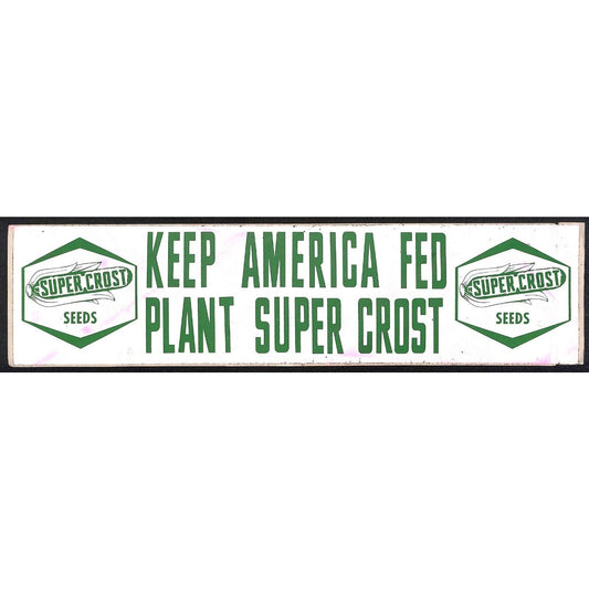 "Keep America Fed Plant Super Crost" Seeds c1965-75 Farming Bumper Sticker GC