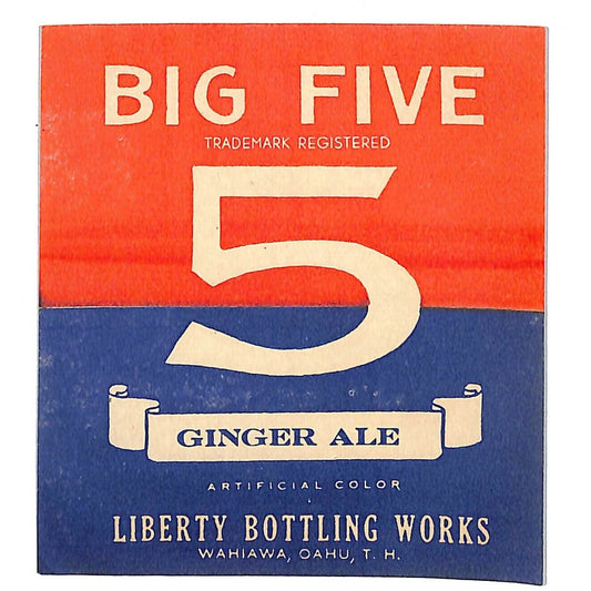 Big Five 5 Ginger Ale Liberty Bottling Territory of Hawaii Bottle Label c1930s