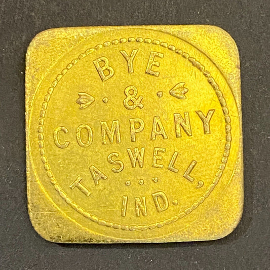Bye & Company Taswell, IN G/F 25¢ in Merchandise Token 26mm (Gen Store?*) (#3)
