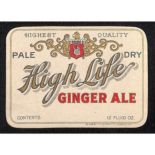 High Life Ginger Ale Soda Label Schranck Co. Milwaukee c1926-30's Scarce