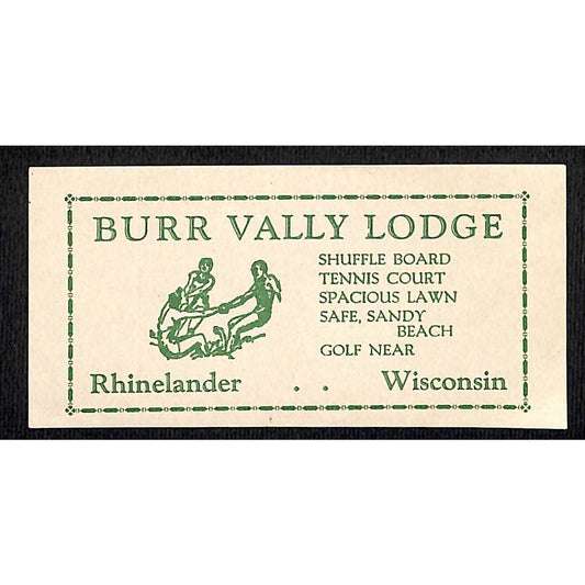 Burr Vally Lodge Rhinelander, WI Original Luggage Label Valley VGC NOS Scarce