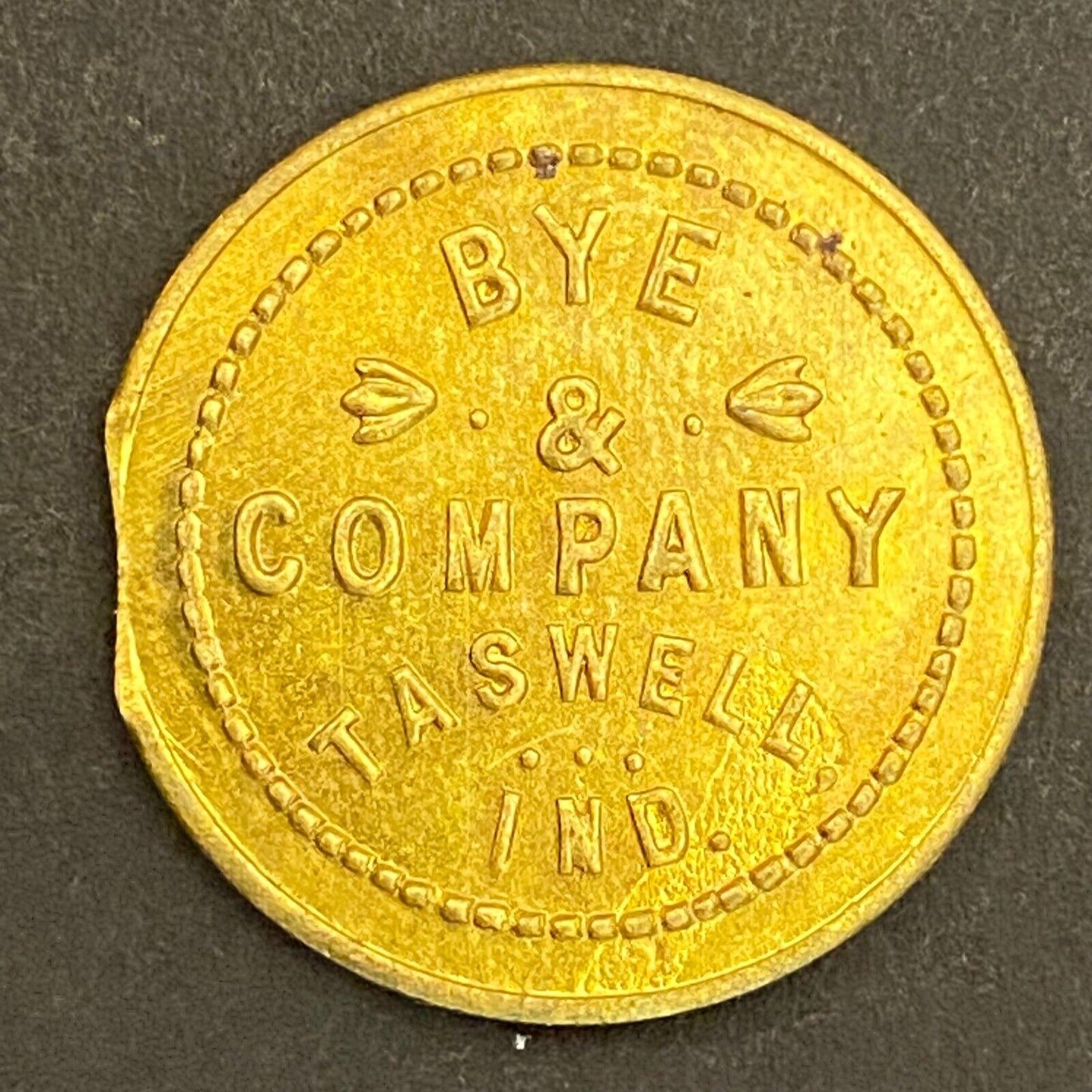 Bye & Company Taswell, IN G/F 10¢ in Merchandise Token 23mm (Gen Store?*) (#4)