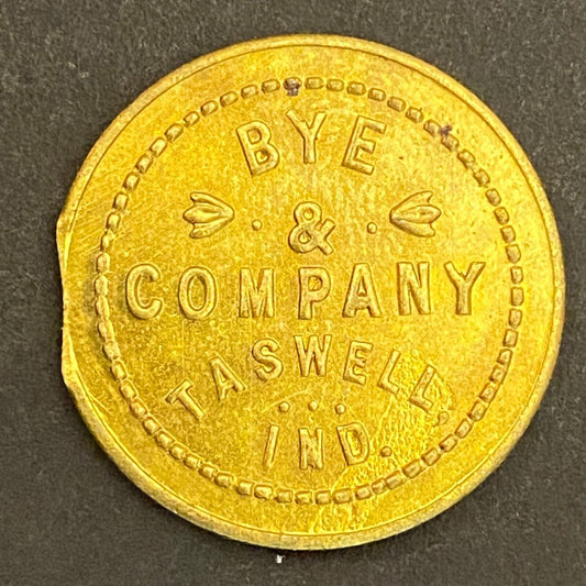 Bye & Company Taswell, IN G/F 10¢ in Merchandise Token 23mm (Gen Store?*) (#4)