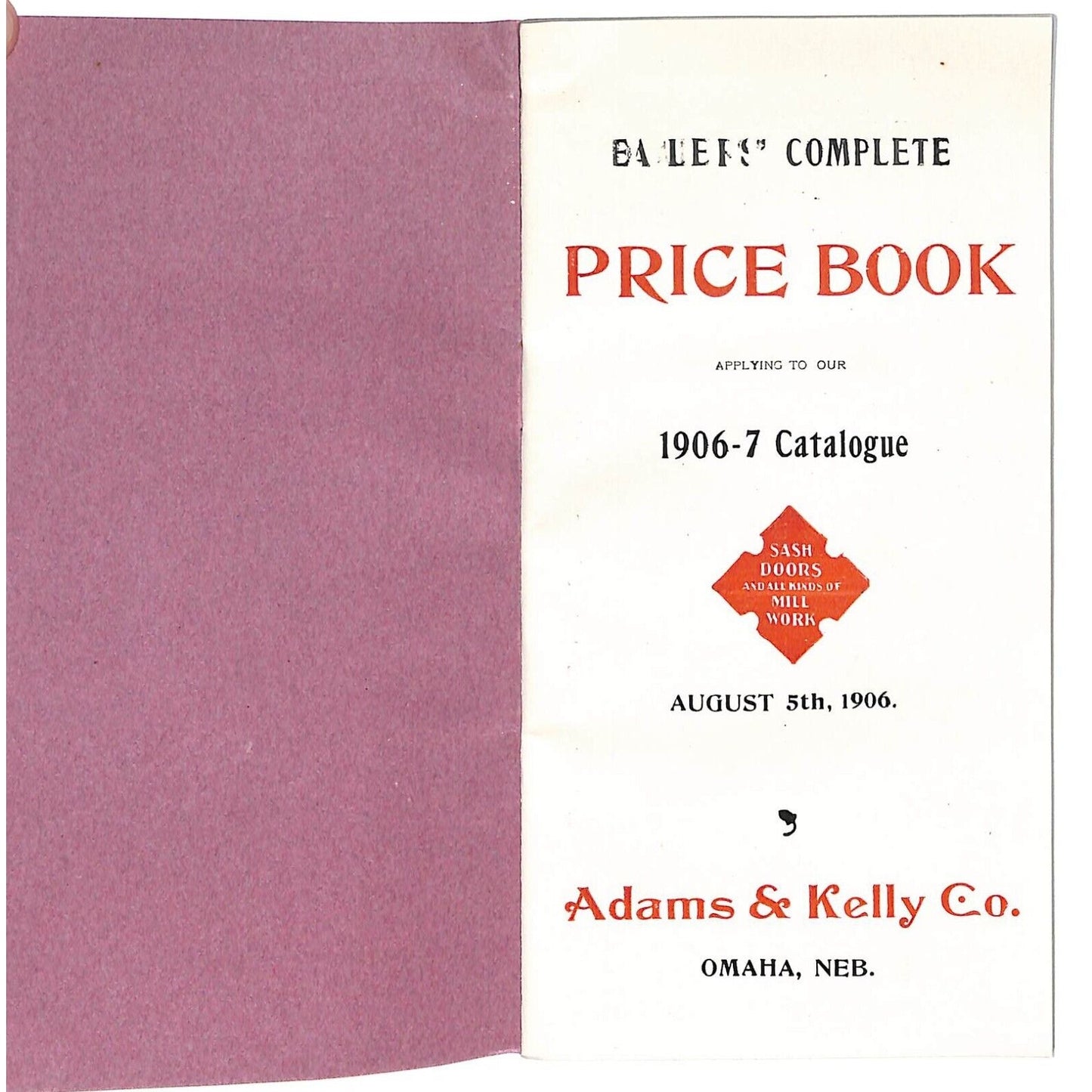 Adams & Kelly Co. Omaha, NE Sash Doors Mill Work 1906 Catalog 28 pp VGC Scarce