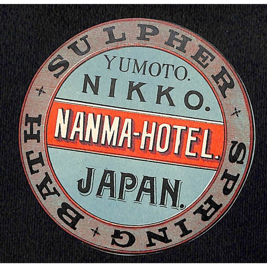 Nanma Hotel Yumoto Nikko Japan Sulpher Spring Baths Luggage Label c1900-06 VGC