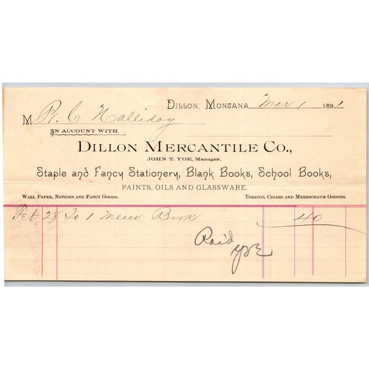 Dillon MT Dillon Mercantile Co. John T. Yoe Dec. 1891 Billhead R.C. Halliday*