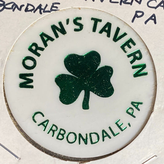 Carbondale, PA Moran's Tavern Plastic Token G/F One Bottle Beer Clover