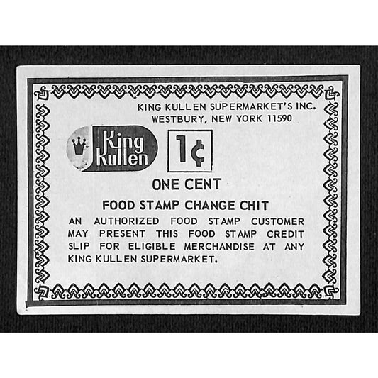 King Kullen Supermarket Westbury, NY "Food Stamp Change Chit" 1c c1965-70 VGC