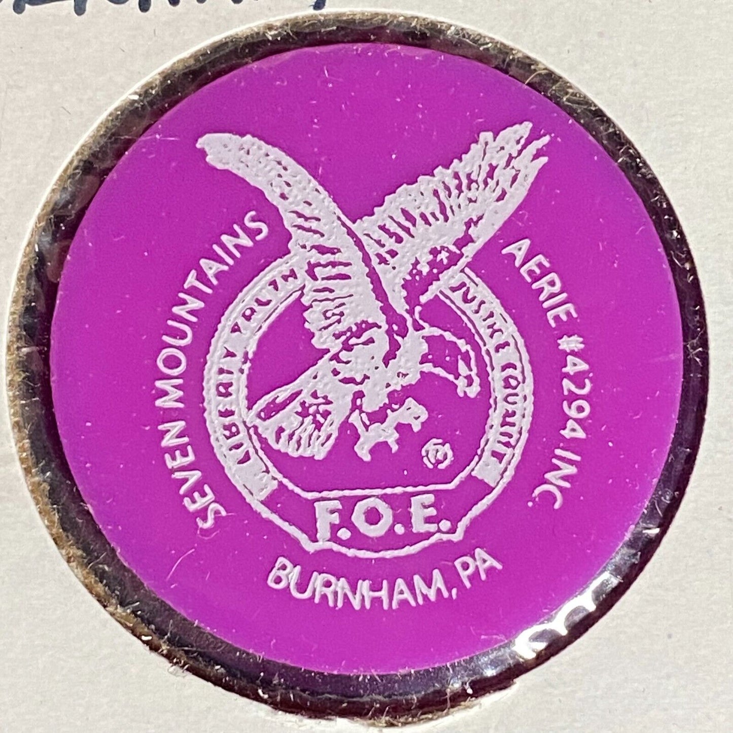 Burnham, PA F.O.E. Seven Mountains Aerie 4294 Plastic Drink Token G/F Whiskey